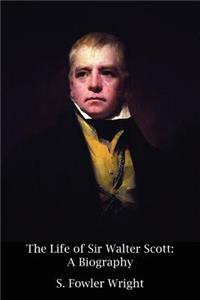 The Life of Sir Walter Scott