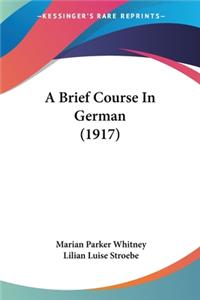 Brief Course In German (1917)