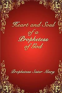 Heart and Soul of a Prophetess of God