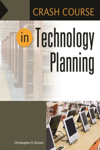 Crash Course in Technology Planning