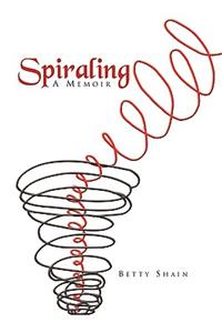 Spiraling: A Memoir