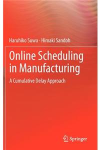 Online Scheduling in Manufacturing