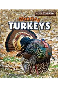 Hunting Turkeys