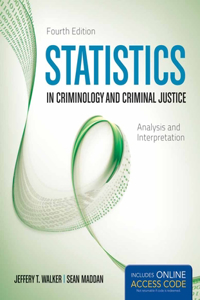 Statistics in Criminology and Criminal Justice: Analysis and Interpretation