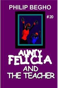 Aunty Felicia and the Teacher