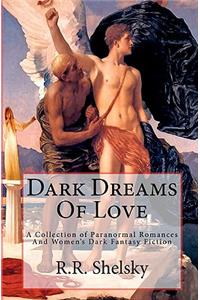Dark Dreams Of Love
