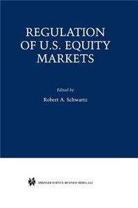 Regulation of U.S. Equity Markets