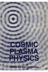 Cosmic Plasma Physics