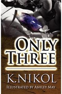 Only Three