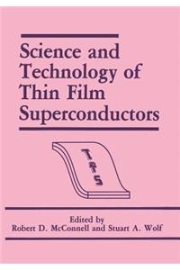 Science and Technology of Thin Film Superconductors