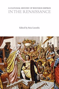 Cultural History of Western Empires in the Renaissance