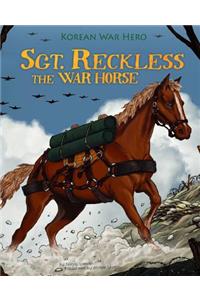 Sgt. Reckless the War Horse: Korean War Hero