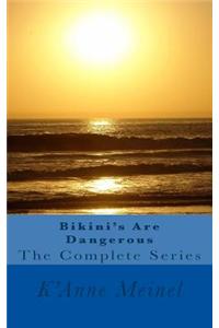 Bikini's Are Dangerous the Complete Series