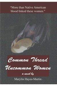 Common Thread-Uncommon Women