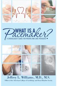 What is a Pacemaker?