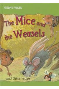 The Mice and the Weasels and Other Fables