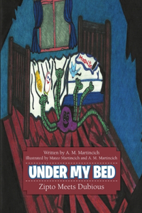 Under My Bed: Zipto Meets Dubious