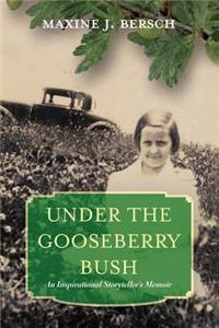 Under the Gooseberry Bush