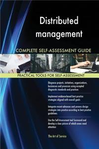 Distributed management Complete Self-Assessment Guide