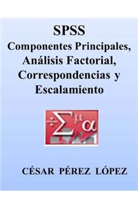 Spss. Componentes Principales, Analisis Factorial, Correspondencias Y Escalamiento