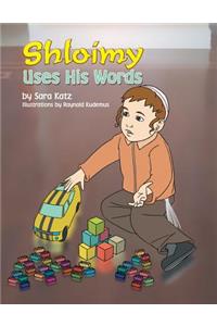 Shloimy Uses His Words