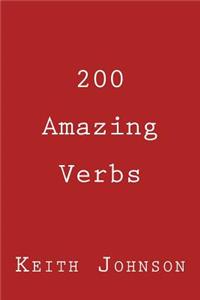 200 Amazing Verbs: For the English Language