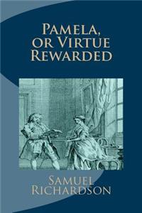 Pamela, or Virtue Rewarded
