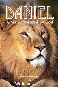 DANIEL A Man Treasured by God