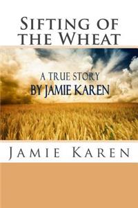 Sifting of the Wheat
