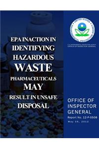 EPA Inaction in Identifying Hazardous Waste Pharmaceuticals May Result in Unsafe Disposal