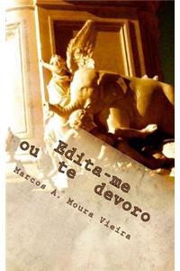 Edita-me ou te devoro