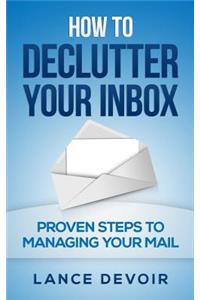 How to Declutter your Inbox