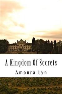 A Kingdom Of Secrets