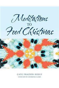 Meditations to Feed Christmas