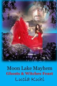 Moon Lake Mayhem: Ghosts & Witches Feast