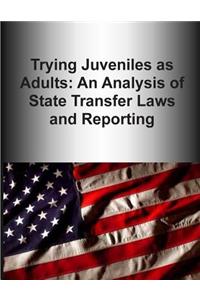 Trying Juveniles as Adults