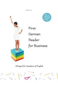First German Reader for business bilingual for speakers of English