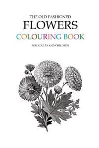 Old Fashioned Flowers Colouring Book