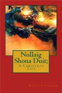 Nollaig Shona Duit; A Christmas Tale