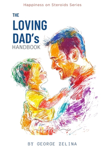 The Loving Dad's Handbook