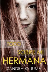 Todo sobre mi hermana