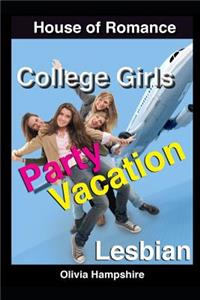 College Girls Party Vacation