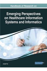 Handbook of Research on Emerging Perspectives on Healthcare Information Systems and Informatics