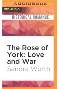 Rose of York: Love and War