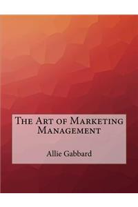 The Art of Marketing Management