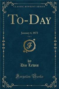 To-Day, Vol. 1