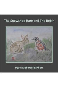 Snowshoe Hare and The Robin