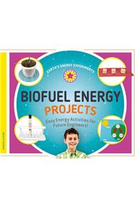 Biofuel Energy Projects: Easy Energy Activities for Future Engineers!