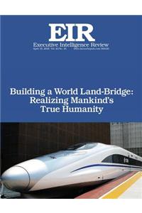 Building a World Land-Bridge