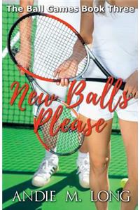 New Balls Please